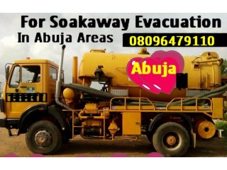 FOR SOAKAWAY EVACUATION WITHIN ABUJA AREAS  08096479110